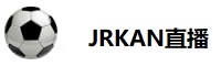 JRKAN直播 JRKAN直播